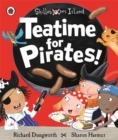 Teatime for Pirates!: A Ladybird Skullabones Island picture book - Book