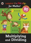 Multiplying and Dividing: Ladybird I'm Ready for Maths sticker workbook - Book