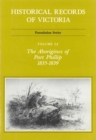 Historical Records Of Victoria V2A : The Aborigines of Port Phillip 1835-1839 - Book