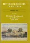 Historical Records Of Victoria V3 : The Early Development of Melbourne 1836-1839 - Book