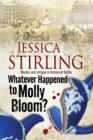 Whatever Happenened to Molly Bloom: A Historical Murder Mystery Set in Dublin - Book