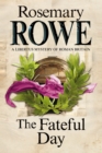 The Fateful Day: A Mystery Set in Roman Britain - Book