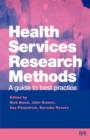 Health Services Research Methods : A Guide to Best Practice - Book