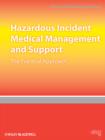 Hazardous Incident Medical Management and Support : The Practical Approach - Book