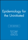 Epidemiology for the Uninitiated - Book
