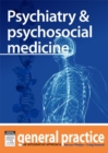 Psychiatry & Psychosocial Medicine : General Practice: The Integrative Approach Series - eBook