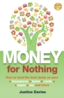 Money for Nothing : How to land the best deals on your insurances, loans, cards, er, tax and more - eBook