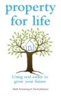 Property for Life : Using Property to Plan Your Financial Future - Book