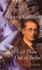 Sidney Cotton : The last plane out of Berlin - eBook