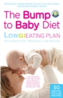 The Bump to Baby Diet : Low GI Eating Plan for a Healthy Pregnancy - eBook