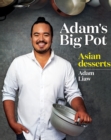 Adam's Big Pot:  Asian Desserts : Asian Desserts - eBook