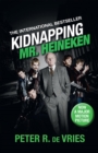 Kidnapping Mr. Heineken : A critically acclaimed international bestseller - eBook