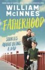 Fatherhood : Stories about being a dad - eBook
