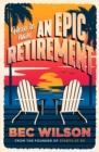 How to Have an Epic Retirement - Book