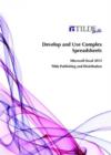 Develop and Use Complex Spreadsheets : Microsoft Excel 2013 - Book