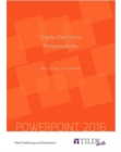 Create Electronic Presentations (Power Point 2016) : Becoming Competent - Book