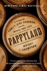 Pappyland : A Story of Family, Fine Bourbon, and the Things That Last - Book