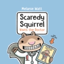 Scaredy Squirrel Visits The Doctor - Book