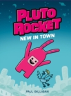 Pluto Rocket: New in Town (Pluto Rocket #1) - Book