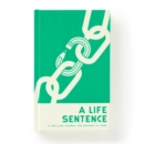 A Life Sentence Journal - Book