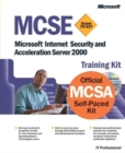 Microsoft (R) Internet Security and Acceleration Server 2000 : MCSE Training Kit (Exam 70-227) - Book