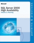 SQL Server 2000 High Availability : SQL Server 2000 High Availability Volume 1: Planning Planning v.1 - Book