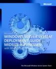 Microsoft Windows Server SystemT Deployment Guide for Midsize Businesses - Book