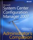 Microsoft System Center Configuration Manager 2007 Administrator's Companion - Book