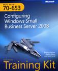 Configuring Windows (R) Small Business Server 2008 : MCTS Self-Paced Training Kit (Exam 70-653) - Book