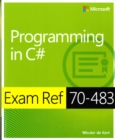 Programming in C# : Exam Ref 70-483 - Book