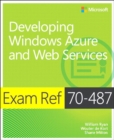 Exam Ref 70-487 Developing Windows Azure and Web Services (MCSD) - eBook