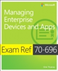 Exam Ref 70-696 Managing Enterprise Devices and Apps (MCSE) - Book