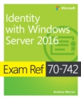 Exam Ref 70-742 Identity with Windows Server 2016 - eBook