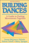 Building Dances : A Guide to Putting Movements Together - Book