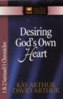 Desiring God's Own Heart : 1 & 2 Samuel & 1 Chronicles - Book