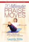 20-Minute PraiseMoves (TM) : Three New Workouts to Fit Your Schedule - Book