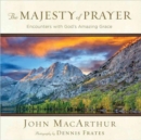 The Majesty of Prayer : Encounters with God's Amazing Grace - Book