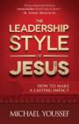 The Leadership Style of Jesus : How to Make a Lasting Impact - Book
