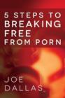 Five Steps to Breaking Free from Porn - Book