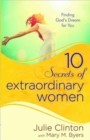 10 Secrets of Extraordinary Women : Finding God's Dream for You - Book