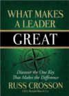 What Makes a Leader Great : Discover the One Key That Makes the Difference - Book
