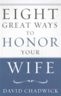 Eight Great Ways (TM) to Honor Your Wife - Book