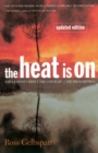 The Heat Is On : The Climate Crisis, The Cover-up, The Prescription - Book