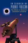 In Search Of Planet Vulcan : The Ghost In Newton's Clockwork Universe - Book