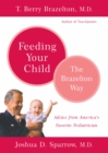 Feeding Your Child - The Brazelton Way - Book