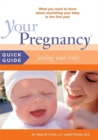 Your Pregnancy Quick Guide: Feeding Your Baby - Book