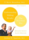 Understanding Sibling Rivalry - The Brazelton Way - Book