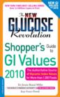 The New Glucose Revolution Shopper's Guide to GI Values 2010 : The Authoritative Source of Glycemic Index Values for More Than tk Foods - Book