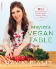 Mayim's Vegan Table : More than 100 Great-Tasting and Healthy Recipes from My Family to Yours - Book
