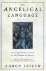 The Angelical Language : An Encyclopedic Lexicon of the Tongue of Angels v. 2 - Book